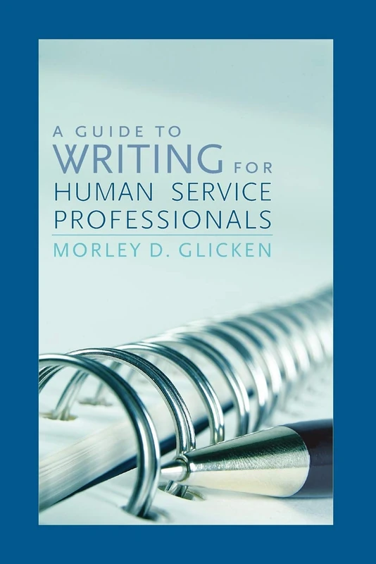 A Guide to Writing for Human Service Professionals