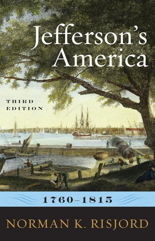 Jefferson's America, 1760-1815, Third Edition
