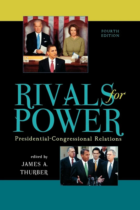 Rivals for Power: Presidential-Congressional Relations