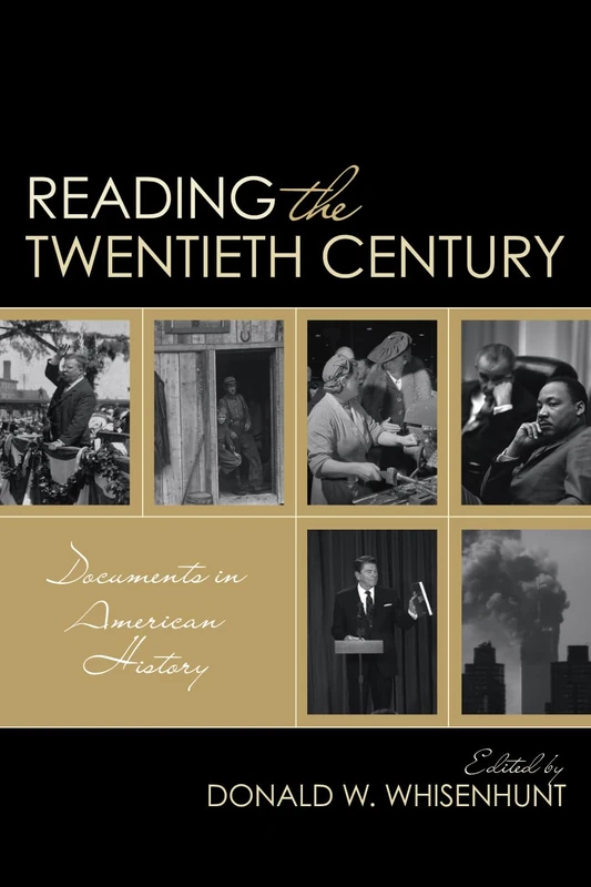 Reading the Twentieth Century: Documents in American History