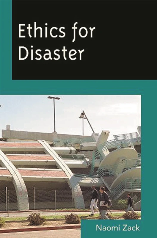Ethics for Disaster (Studies in Social, Political and Legal Philosophy)