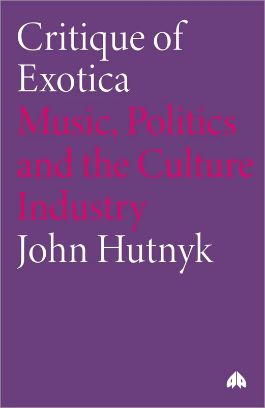 Critique of Exotica: Music, Politics and the Culture Industry - Image 1