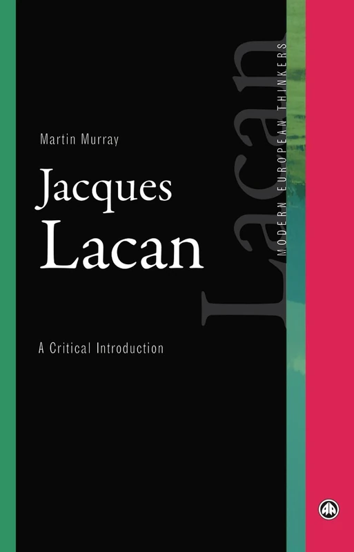 Jacques Lacan: A Critical Introduction (Modern European Thinkers)