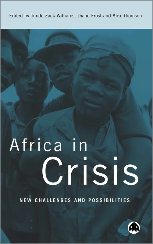 Africa in Crisis: New Challenges and Possibilities