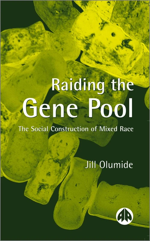 Raiding the Gene Pool: The Social Construction of Mixed Race