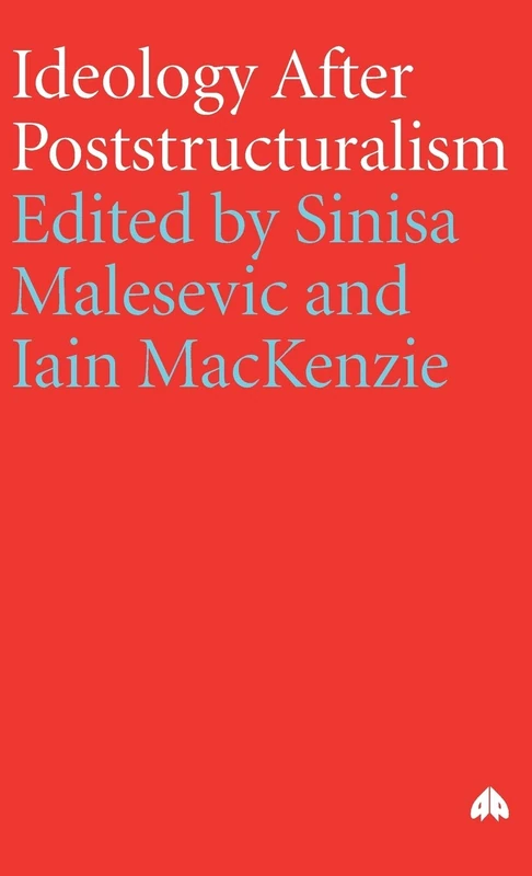 Ideology After Poststructuralism (Social Sciences Research Centre)