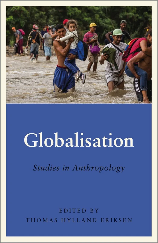 Globalisation - Studies in Anthropology (Anthropology, Culture and Society)