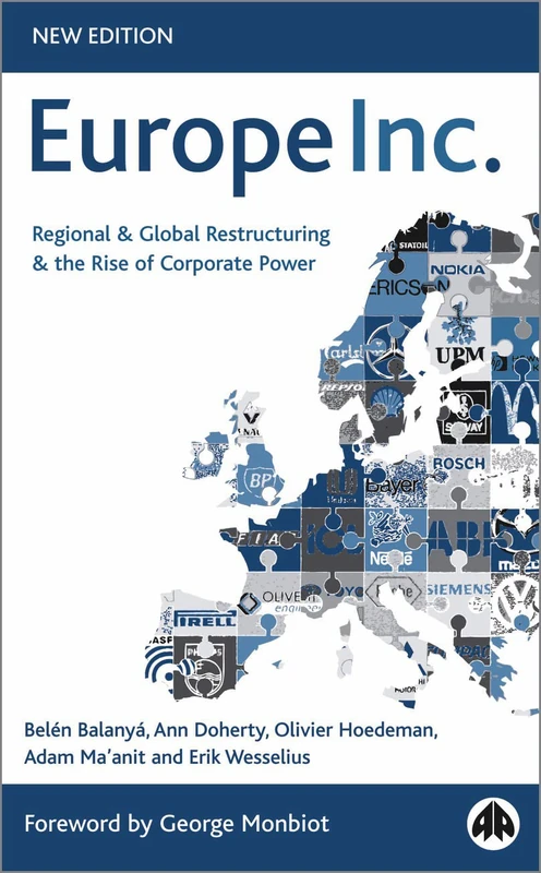 Europe Inc.: Regional & Global Restructuring and the Rise of Corporate Power