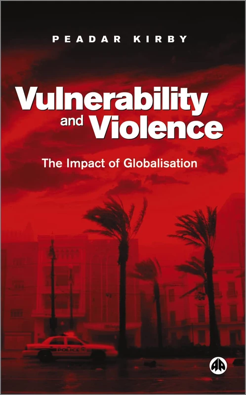 Vulnerability and Violence: The Impact of Globalisation