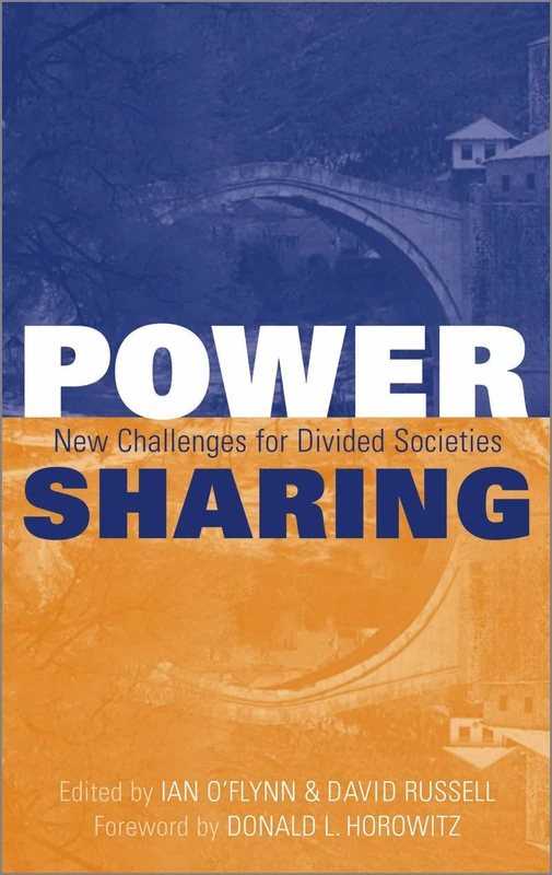 Power Sharing: New Challenges For Divided Societies
