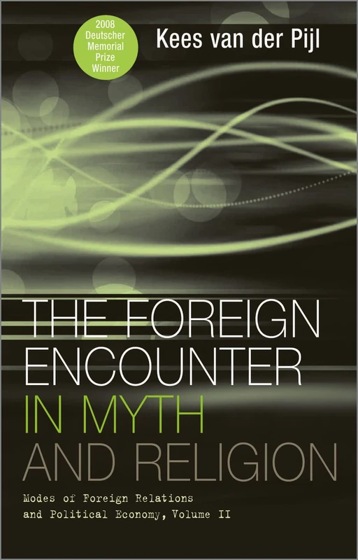 The Foreign Encounter in Myth and Religion: v.II: Modes of Foreign Relations and Political Economy: Modes of Foreign Relations and Political Economy, Volume II: 2