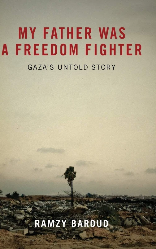 My Father Was a Freedom Fighter: Gaza's Untold Story - Image 1