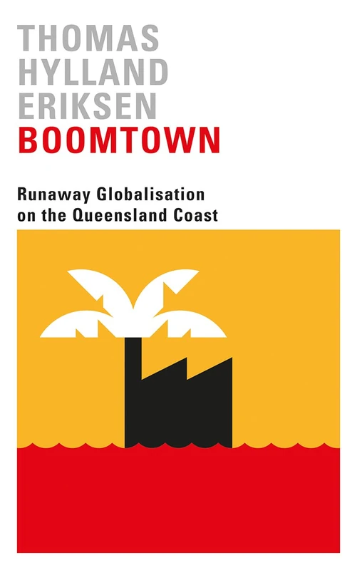 Boomtown: Runaway Globalisation on the Queensland Coast - Image 1