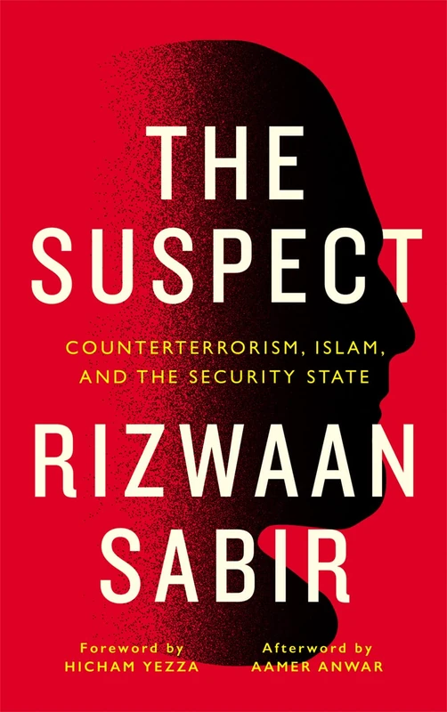 The Suspect: Counterterrorism, Islam, and the Security State - Image 1