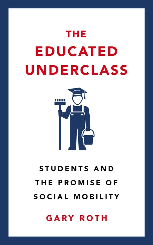 The Educated Underclass: Students and the Promise of Social Mobility - Image 1