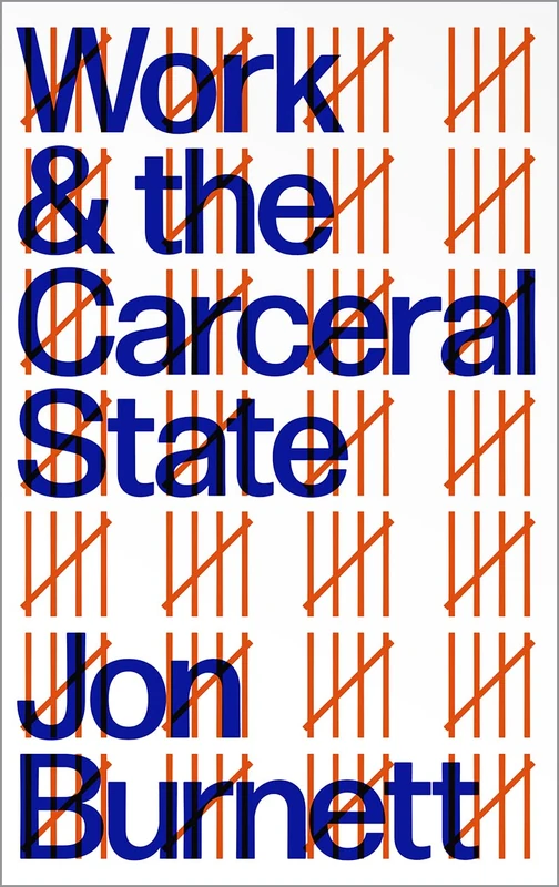 Work and the Carceral State - Image 1