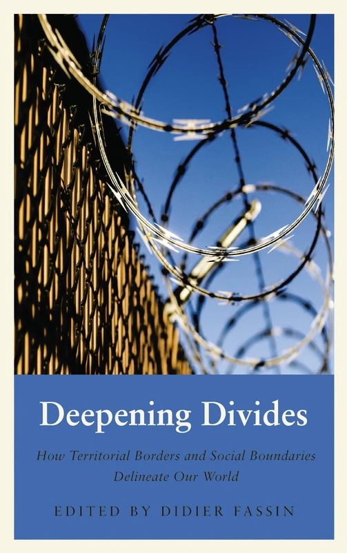 Deepening Divides: How Physical Borders and Social Boundaries Delineate our World (Anthropology, Culture and Society) - Image 1