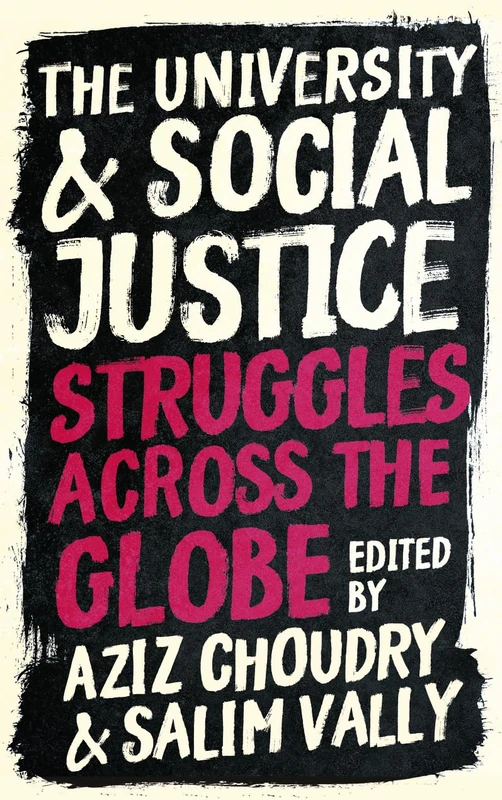 The University and Social Justice: Struggles Across the Globe