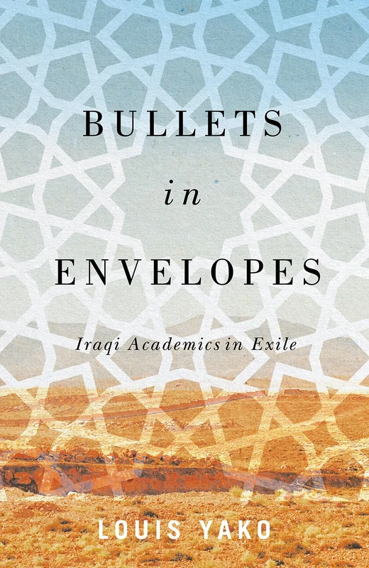 Bullets in Envelopes: Iraqi Academics in Exile - Image 1