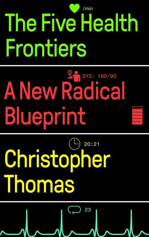 The Five Health Frontiers: A New Radical Blueprint - Image 1