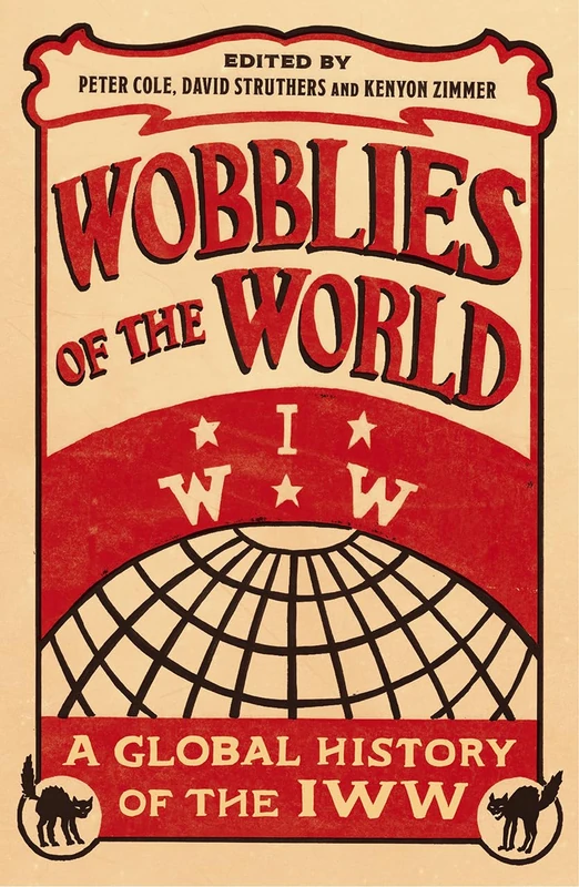 Wobblies of the World: A Global History of the IWW (Wildcat) - Image 1