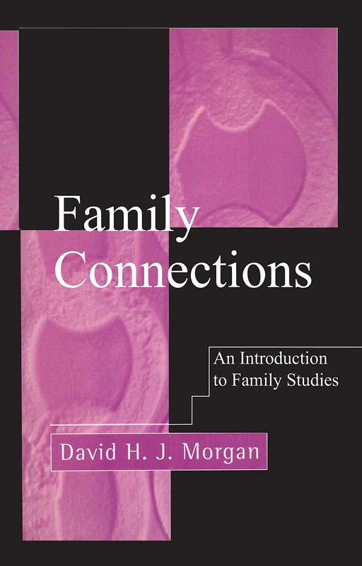 Family Connections: An Introduction to Family Studies - Image 1