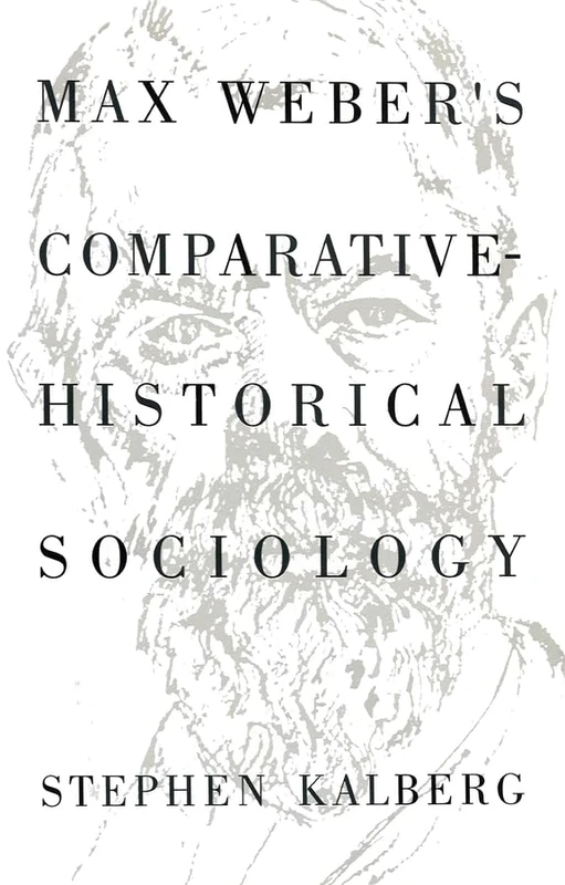 Max Weber′s Comparative Historical Sociology: An Interpretation and Critique - Image 1