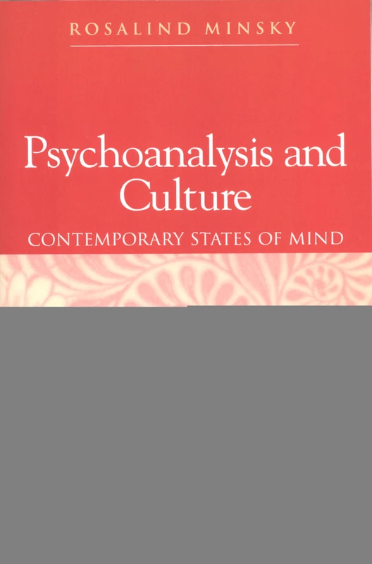 Psychoanalysis and Culture: Contemporary States of Mind