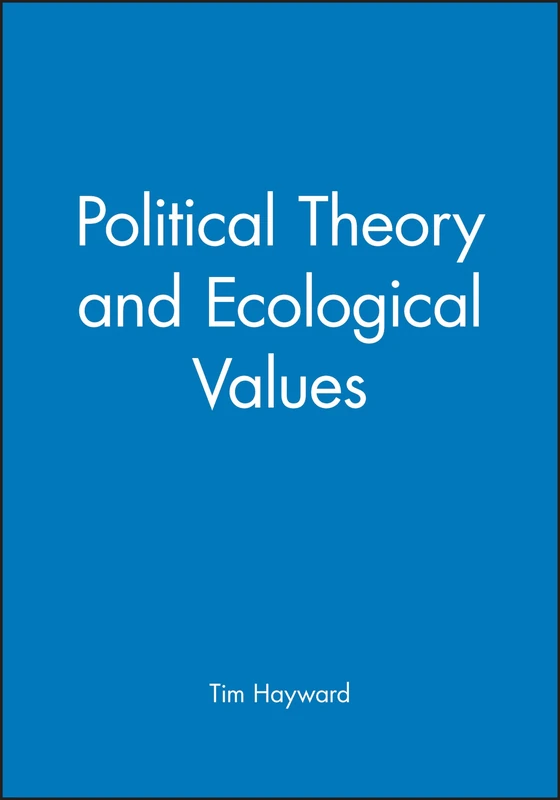 Political Theory and Ecological Values