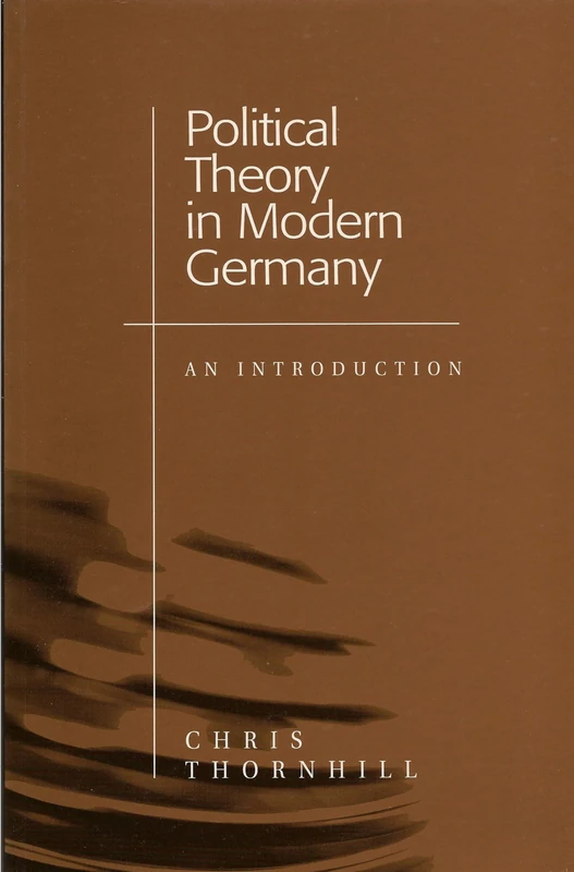 Polity Political Theory in Modern Germany - An Introduction