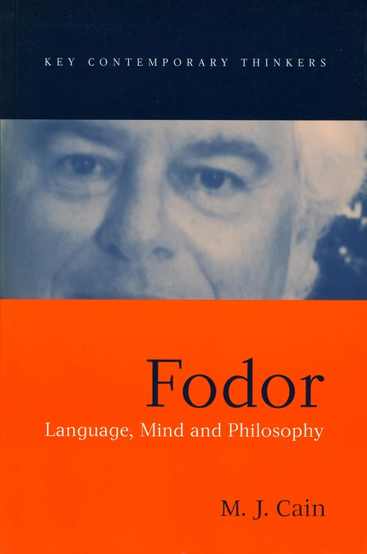 Fodor: Language, Mind and Philosophy (Key Contemporary Thinkers)