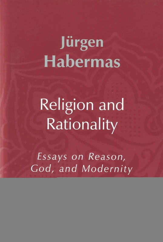 Religion and Rationality: Essays on Reason, God and Modernity