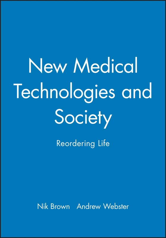 New Medical Technologies and Society: Reordering Life