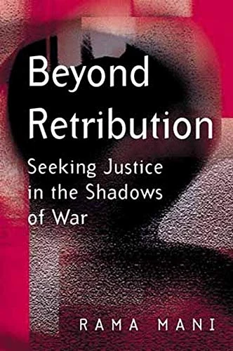 Beyond Retribution: Seeking Justice in the Shadows of War