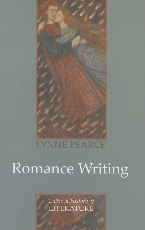 Romance Writing (Cultural History of Literature)