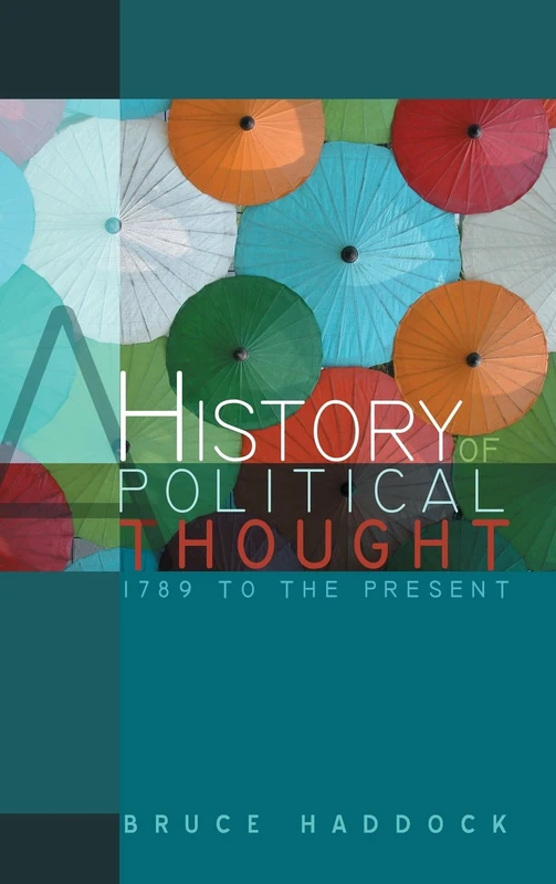 A History of Political Thought: 1789 to the Present: 1