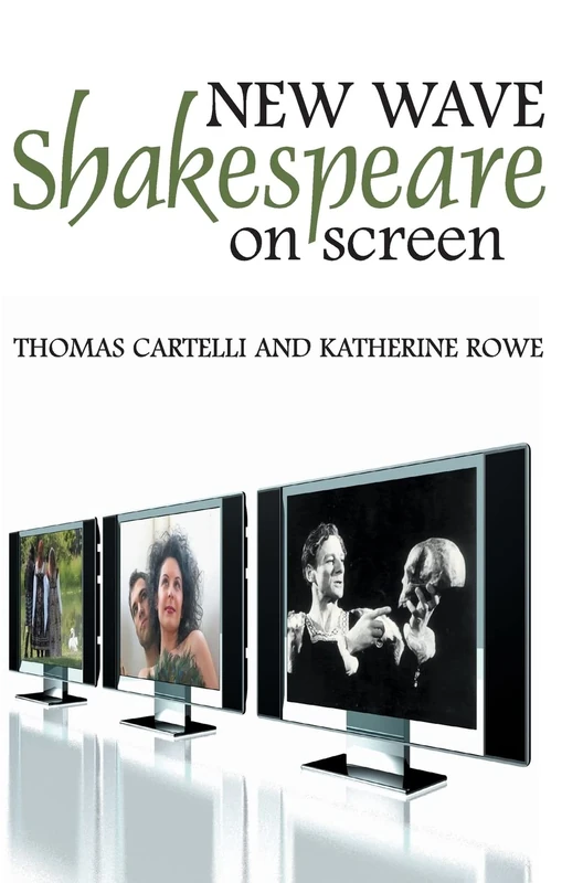 New Wave Shakespeare on Screen (Cultural Perception of Shakespeare)