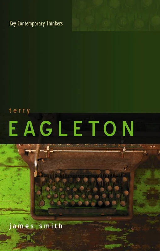 Terry Eagleton (Key Contemporary Thinkers)