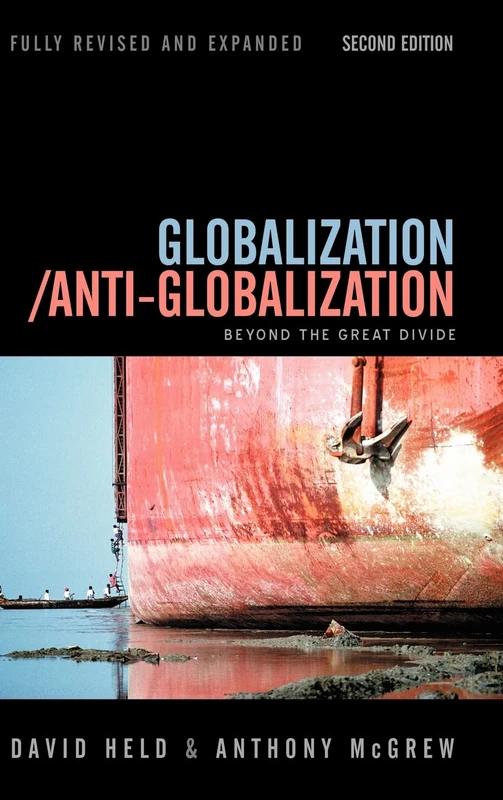 Globalization / Anti-Globalization: Beyond the Great Divide