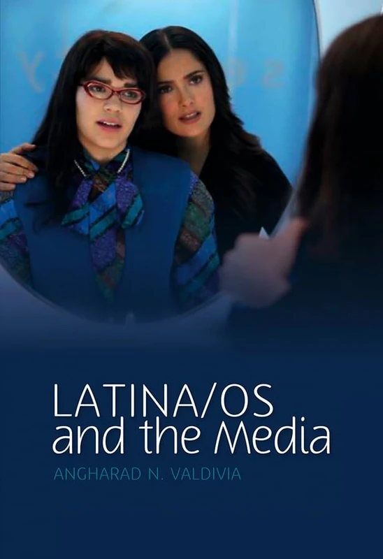 Latina/os and the Media: 5 (Media and Minorities)