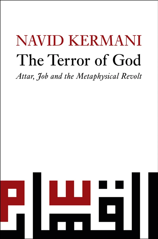 The Terror of God: Attar, Job and the Metaphysical Revolt - Image 1