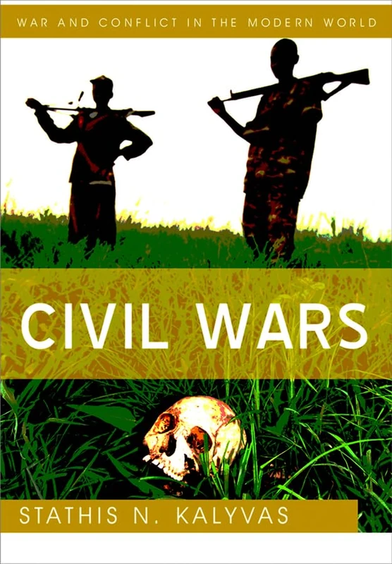Civil Wars (War and Conflict in the Modern World)
