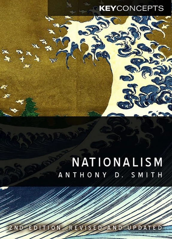Nationalism: Theory, Ideology, History: 3 (Key Concepts)