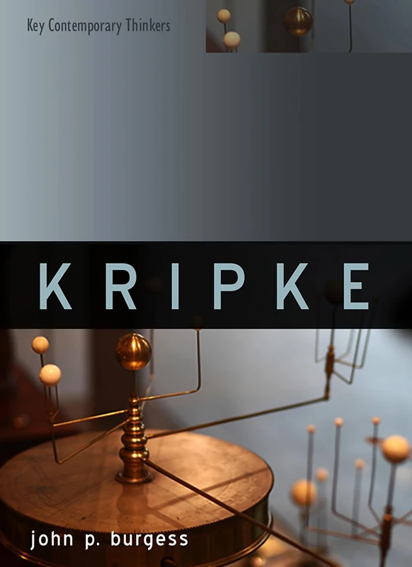 Kripke: Puzzles and Mysteries: 30 (Key Contemporary Thinkers)