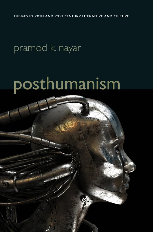 Posthumanism (Themes in 20th and 21st Century Literature)