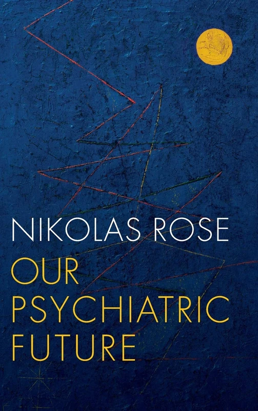 Our Psychiatric Future