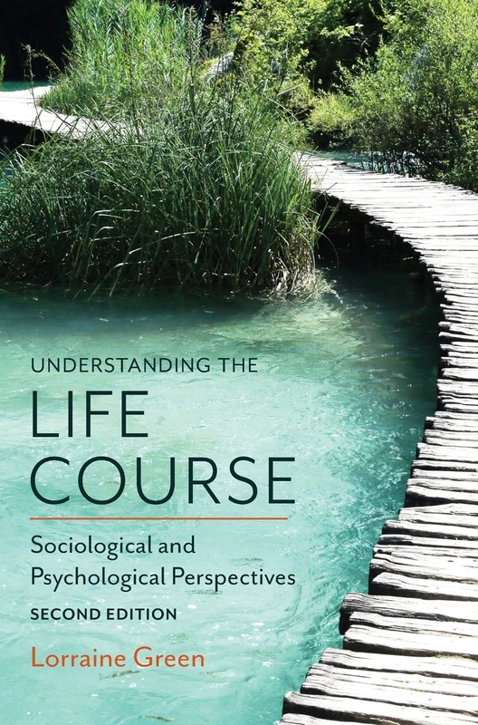 Understanding the Life Course: Sociological and Psychological Perspectives