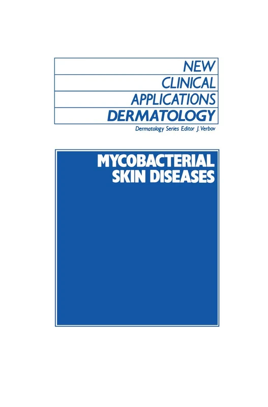 Mycobacterial Skin Diseases: 10 (New Clinical Applications: Dermatology, 10)