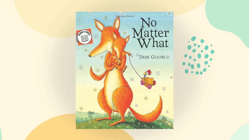 Bloomsbury No Matter What - Children's Book