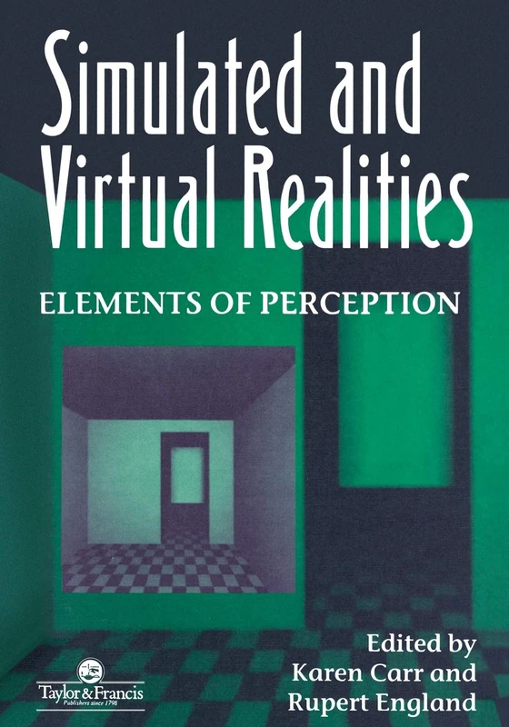 Simulated And Virtual Realities: Elements Of Perception